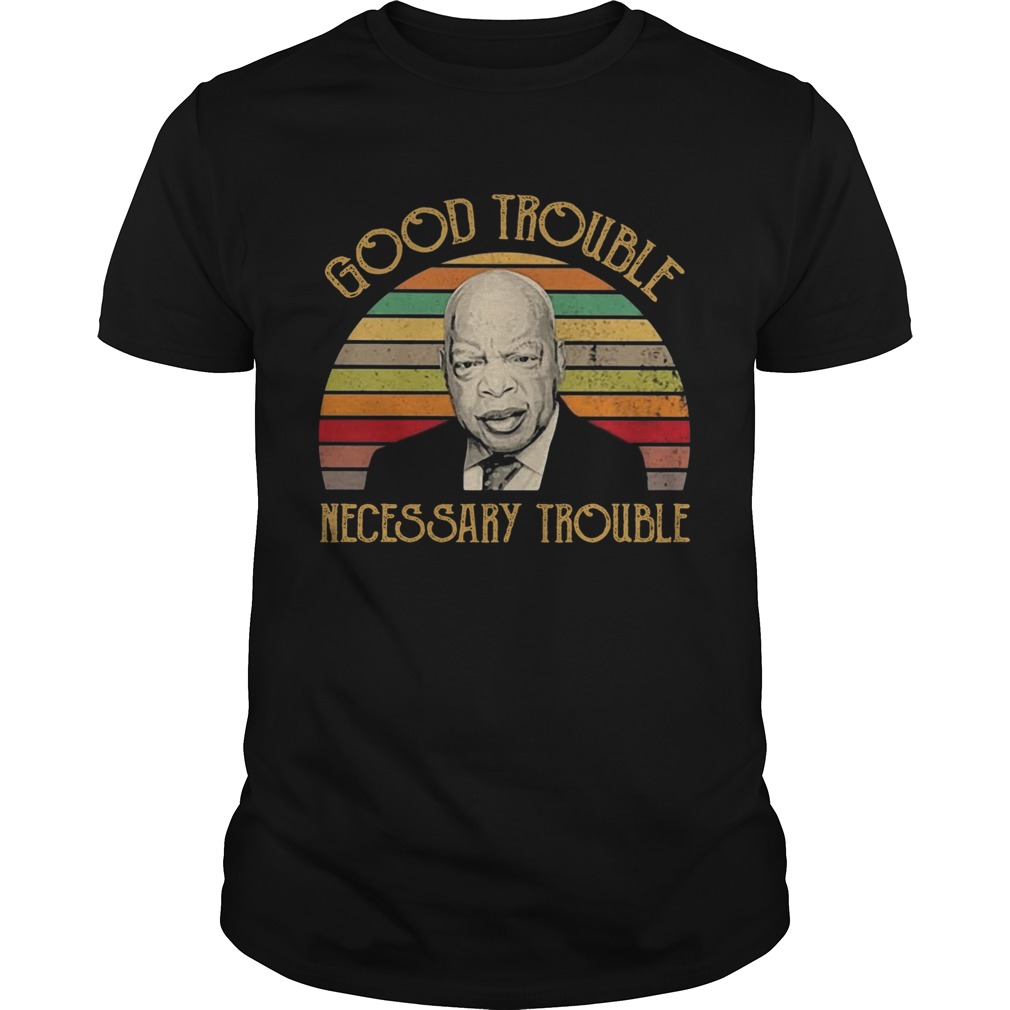 Good Trouble Necessary Trouble Vintage Retro  Unisex