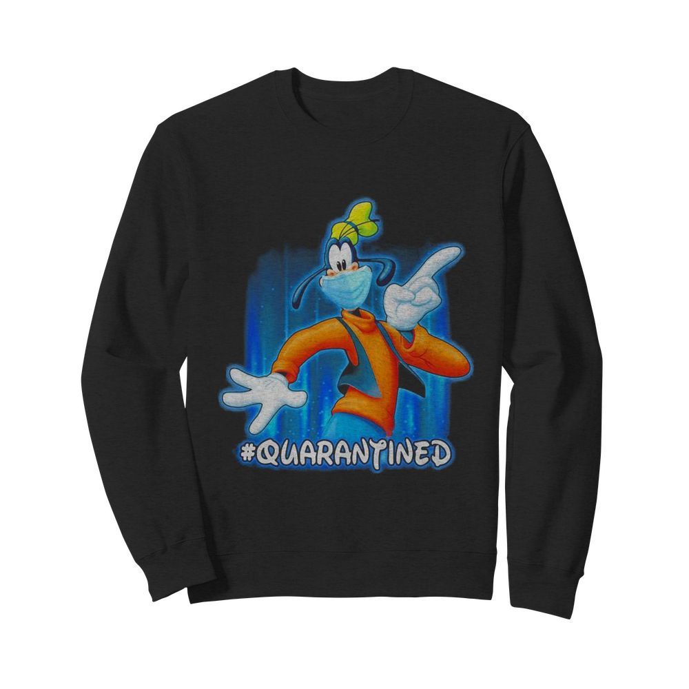 Goofy Quarantined Covid-19 Disney  Unisex Sweatshirt