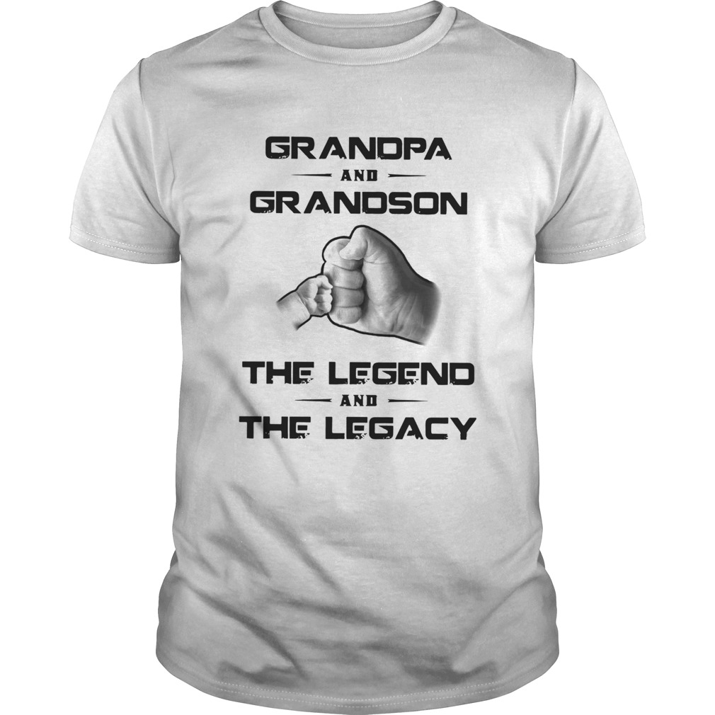 Grandpa And Grandson The Legend And The Legacy shirt