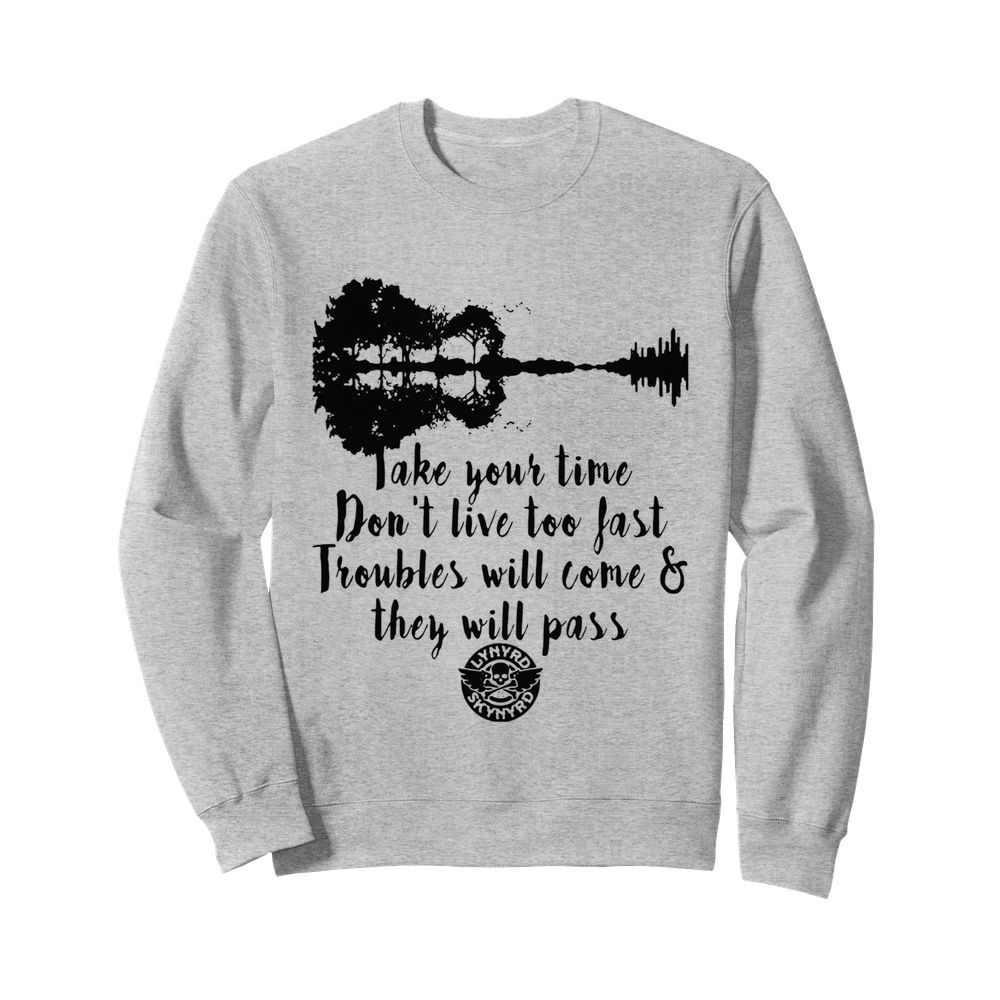 Guitar Lynyrd Skynyrd Take Your Time Don't Live To Fast  Unisex Sweatshirt