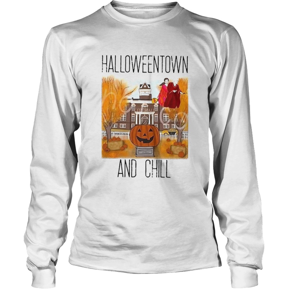 HALLOWEENTOWN AND CHILL PUMPKIN  Long Sleeve