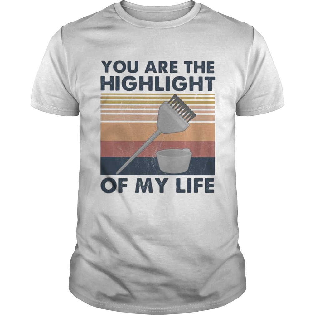 Hairdresser You are the highlight of my life vintage retro  Unisex