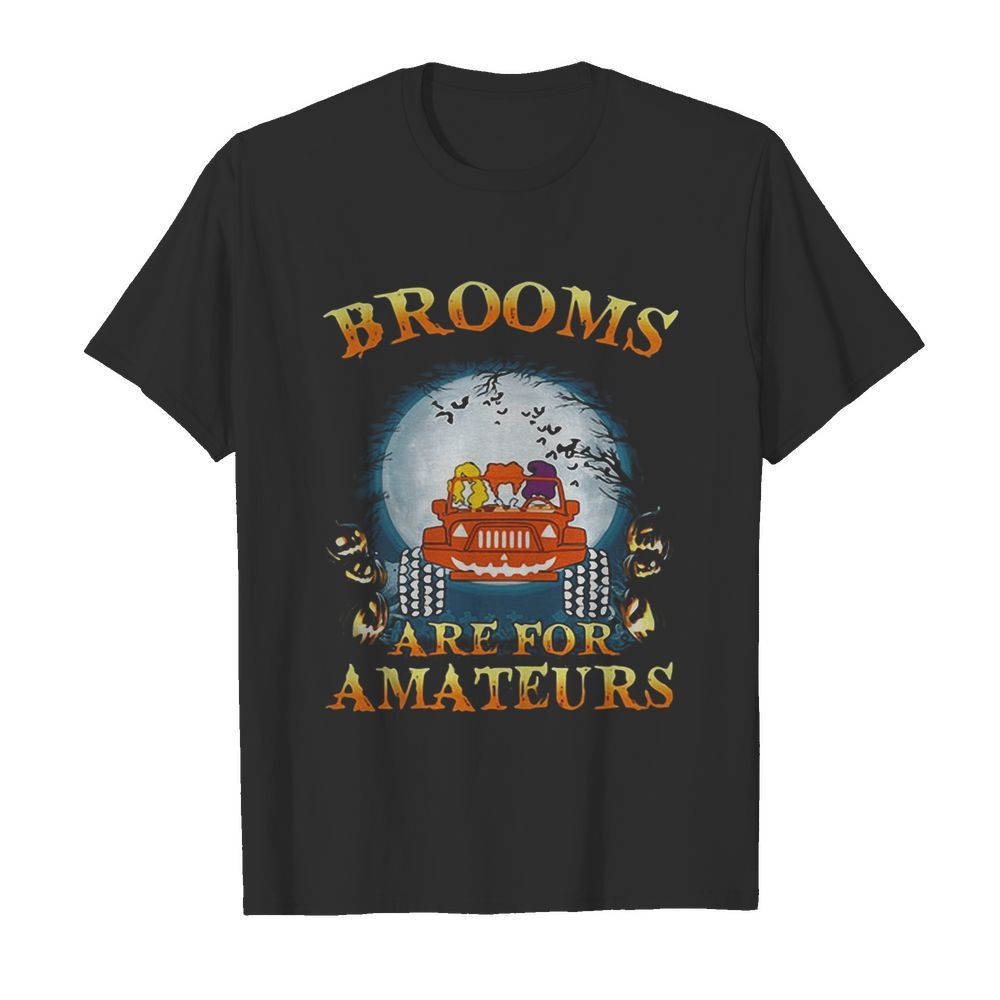 Halloween Brooms Are For Amateurs Jeep shirt