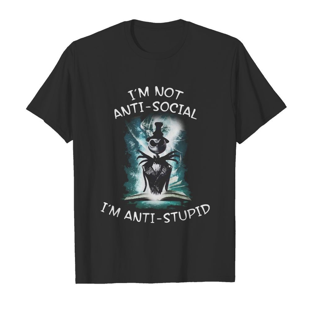 Halloween Jack Skellington I'm Not Anti Social I'm Anti Stupid  Classic Men's T-shirt