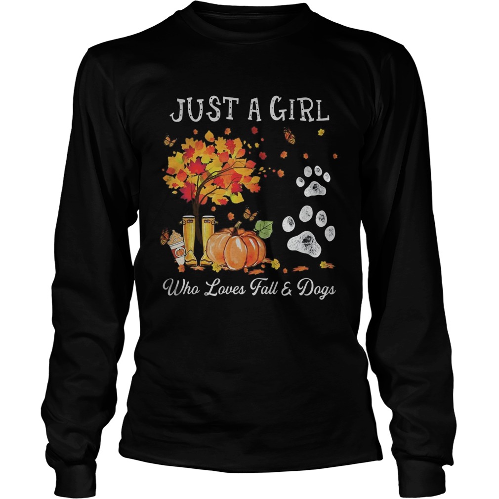 Halloween Just a girl who loves fall and dogs  Long Sleeve