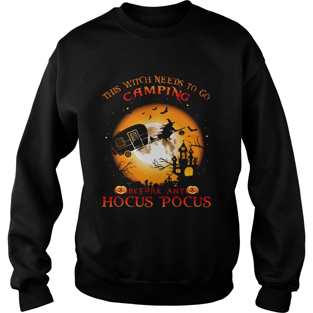 Halloween This witch needs to go camping before any hocus pocus  Sweatshirt