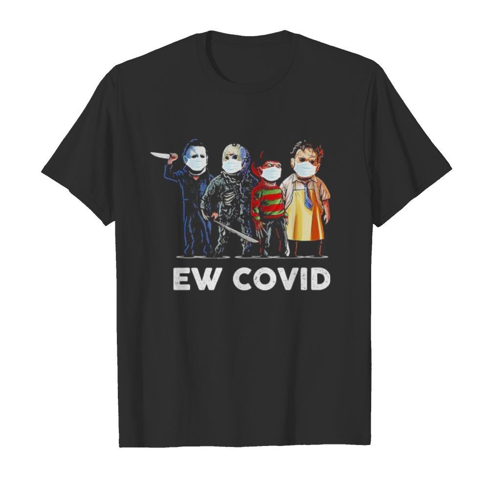 Halloween horror characters mask ew covid-19 shirt