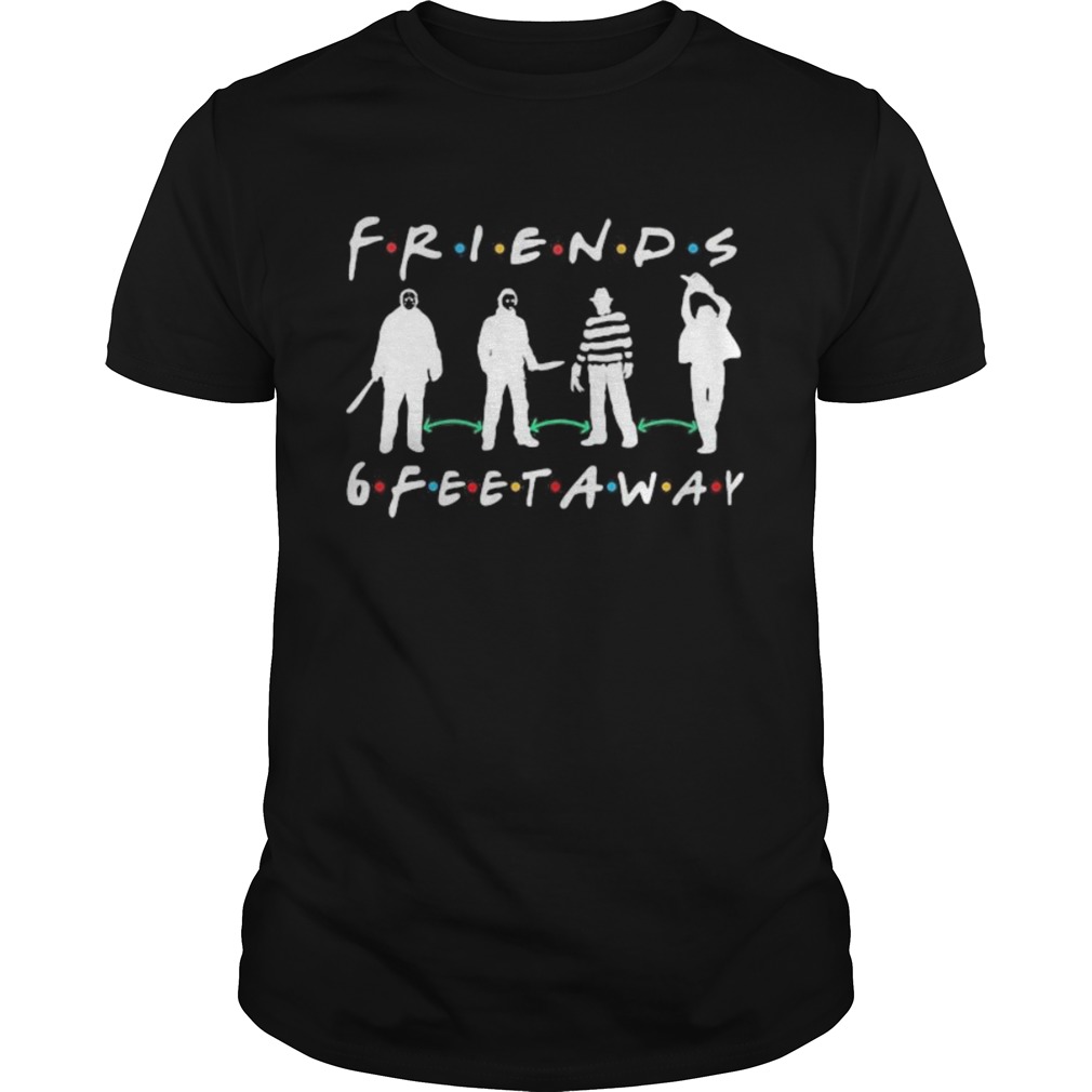 Halloween horror characters mask friends 6 feet away shirt