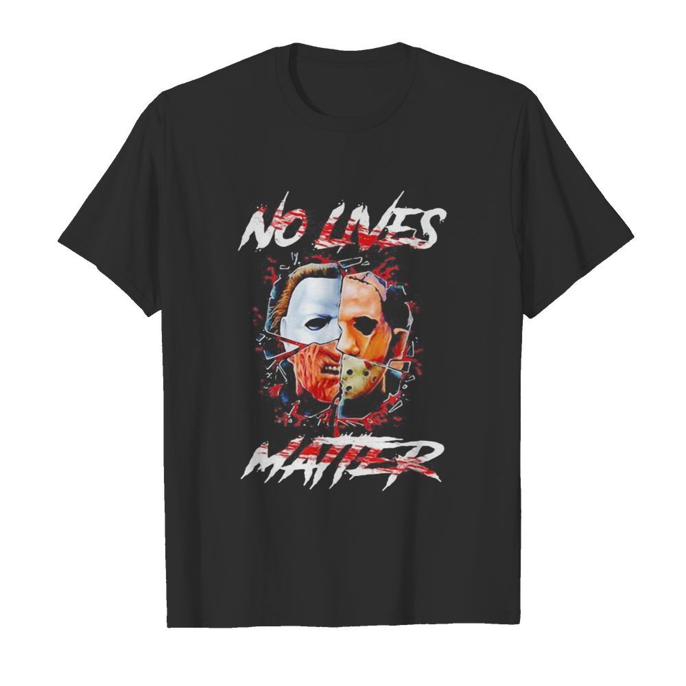 Halloween horror characters no lives matter shirt