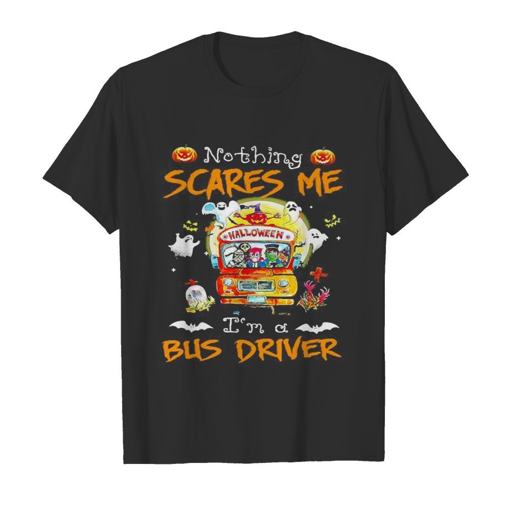 Halloween horror characters nothing scares me i’m a bus driver shirt