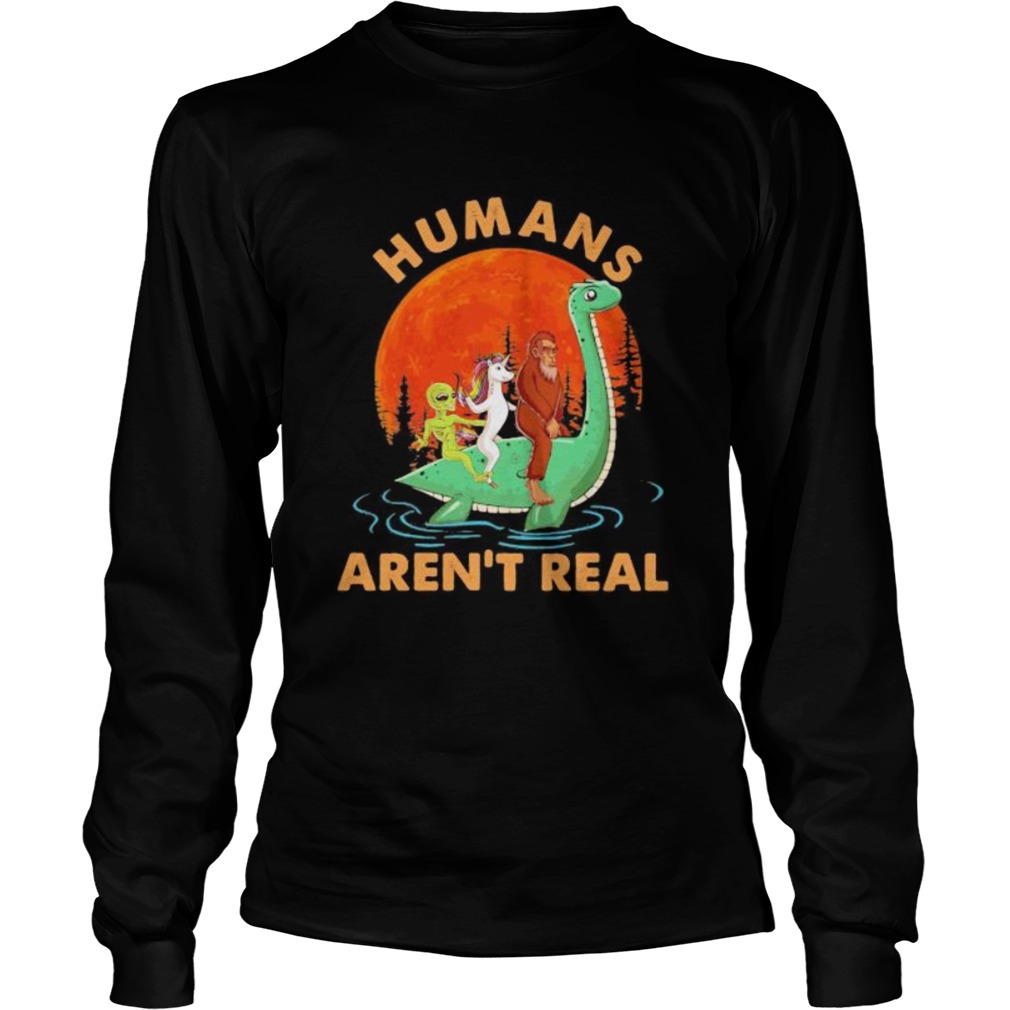 Halloween humans arent real alice unicorn and bigfoot riding dinosaur  Long Sleeve