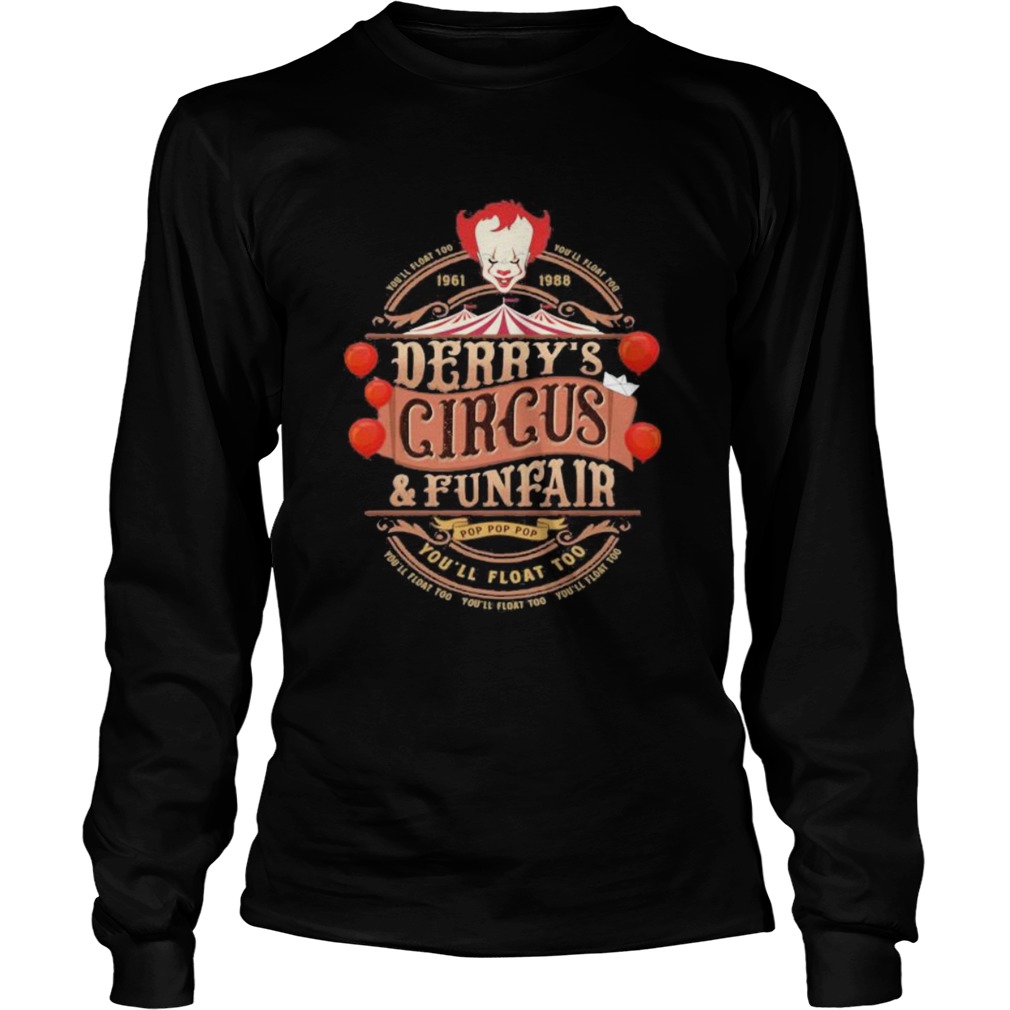 Halloween pennywise youll float 100 derrys circus and funfair  Long Sleeve