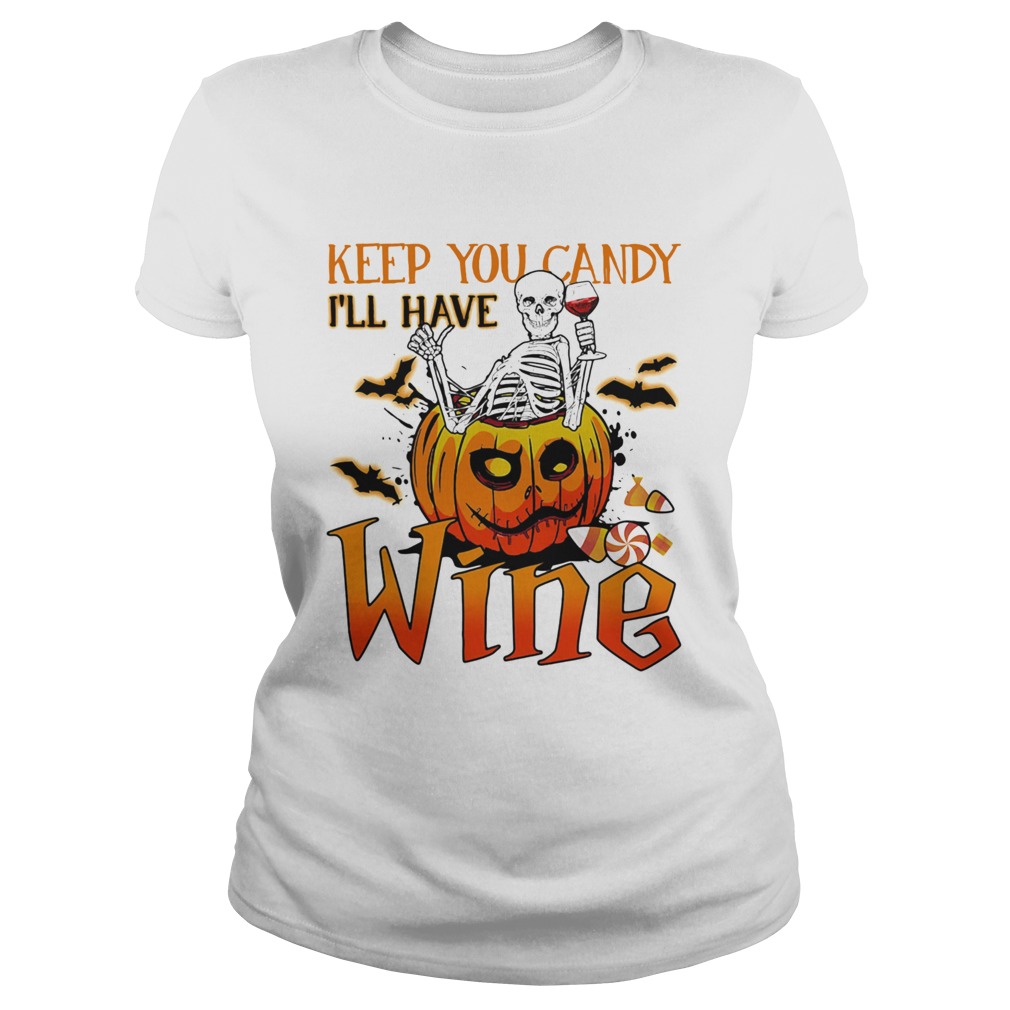 Halloween skeleton keep you candy ill have wine pumpkin  Classic Ladies