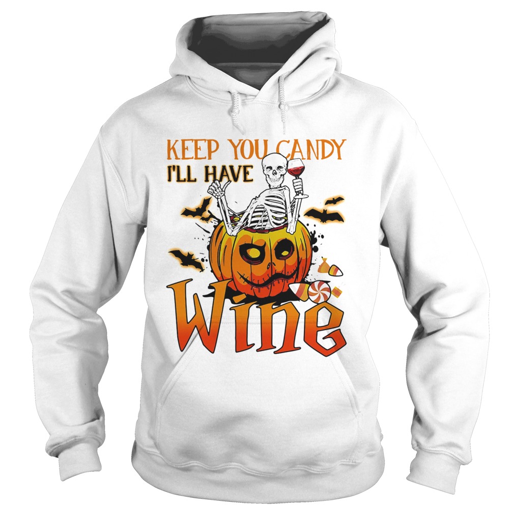 Halloween skeleton keep you candy ill have wine pumpkin  Hoodie