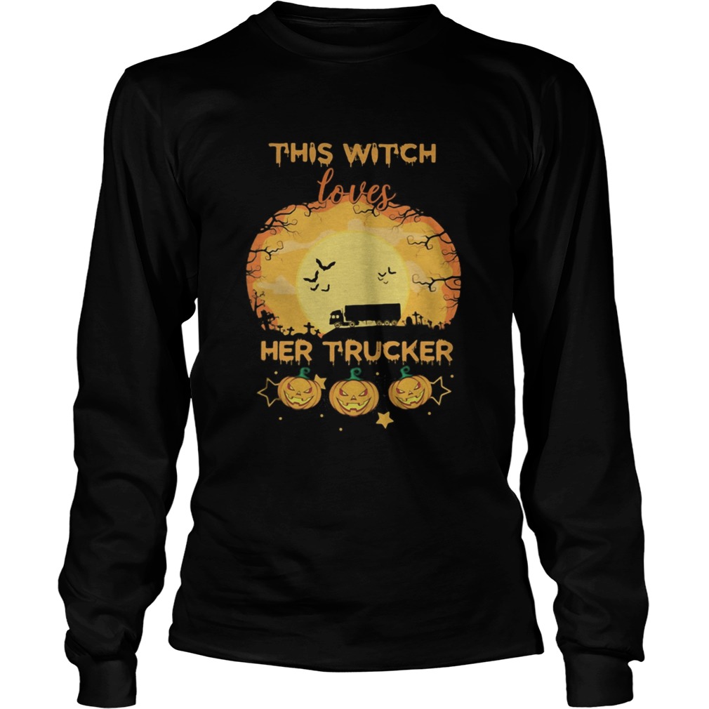 Halloween this witch loves her trucker pumpkins moon  Long Sleeve