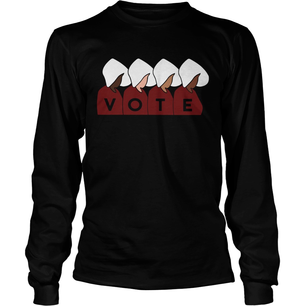 Handmaids Tale Vote  Long Sleeve