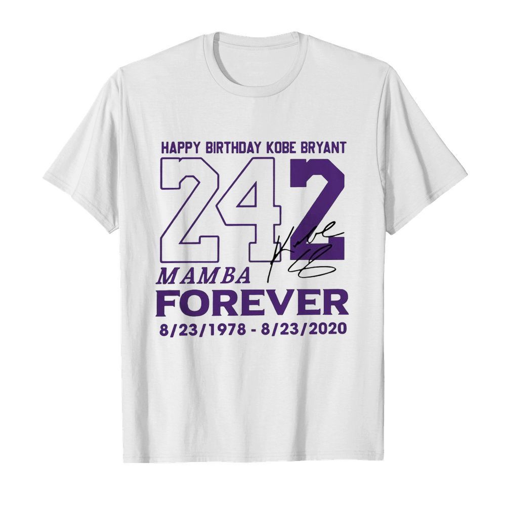 Happy Birthday Kobe Bryant 242 Mamba Forever Signature  Classic Men's T-shirt