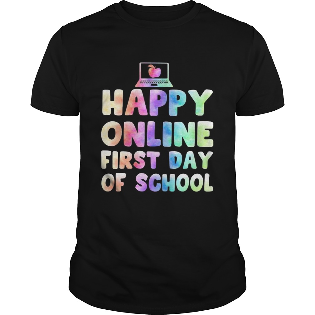 Happy online first day of school shirt