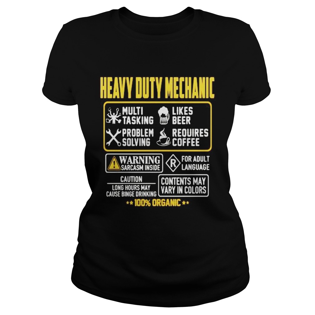 Heavy Duty Mechanic Contents may vary in color Warning Sarcasm inside 100 Organic  Classic Ladies