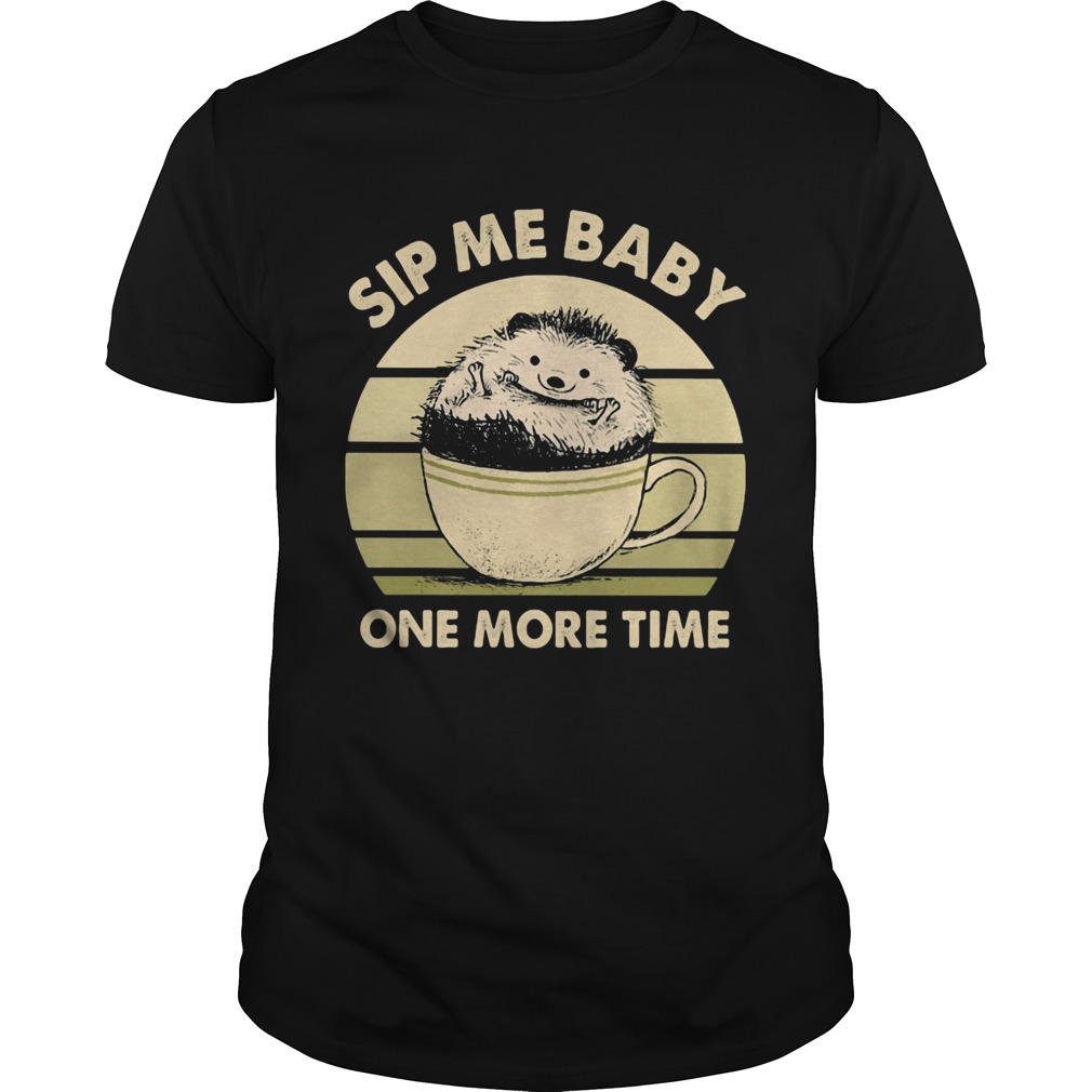 Hedgehog sip me baby one more time vintage shirt