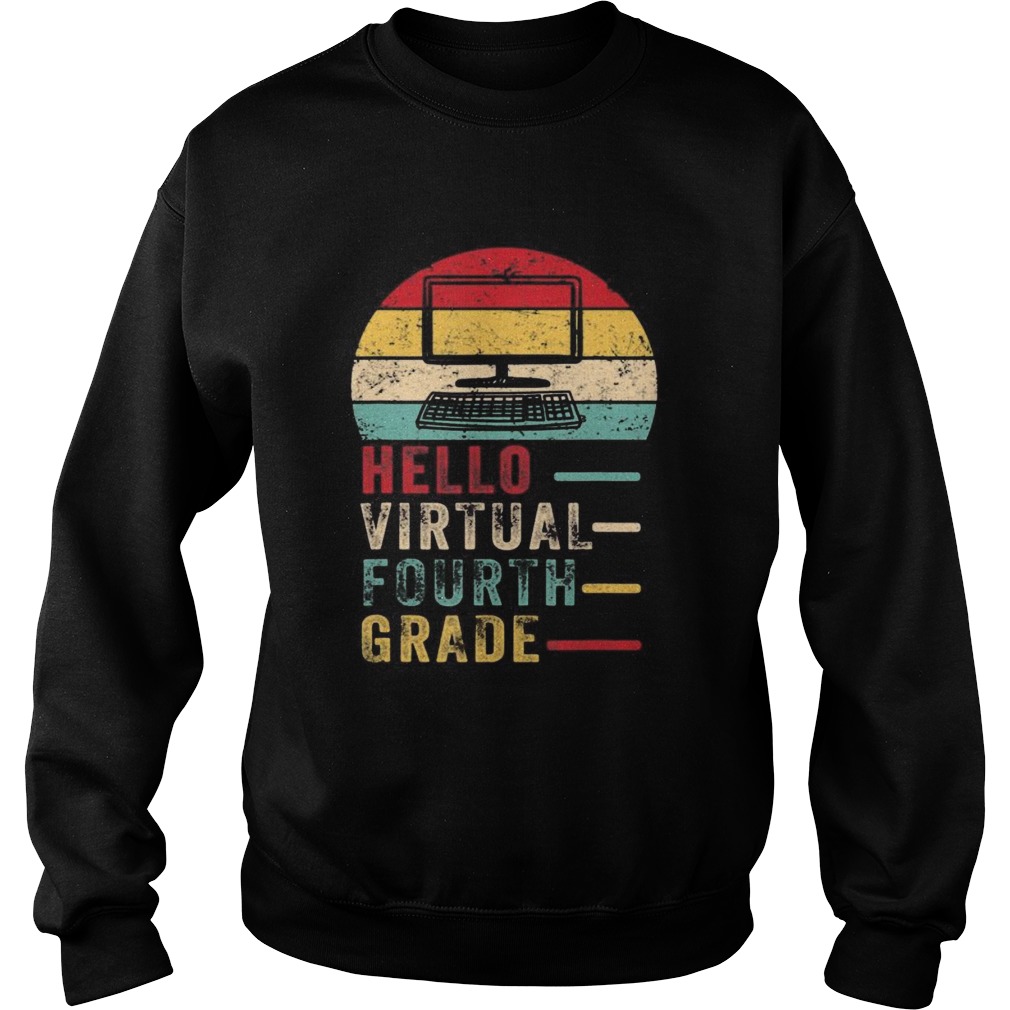 Hello Virtual Fourth Grade Costume First Day Of School  Sweatshirt