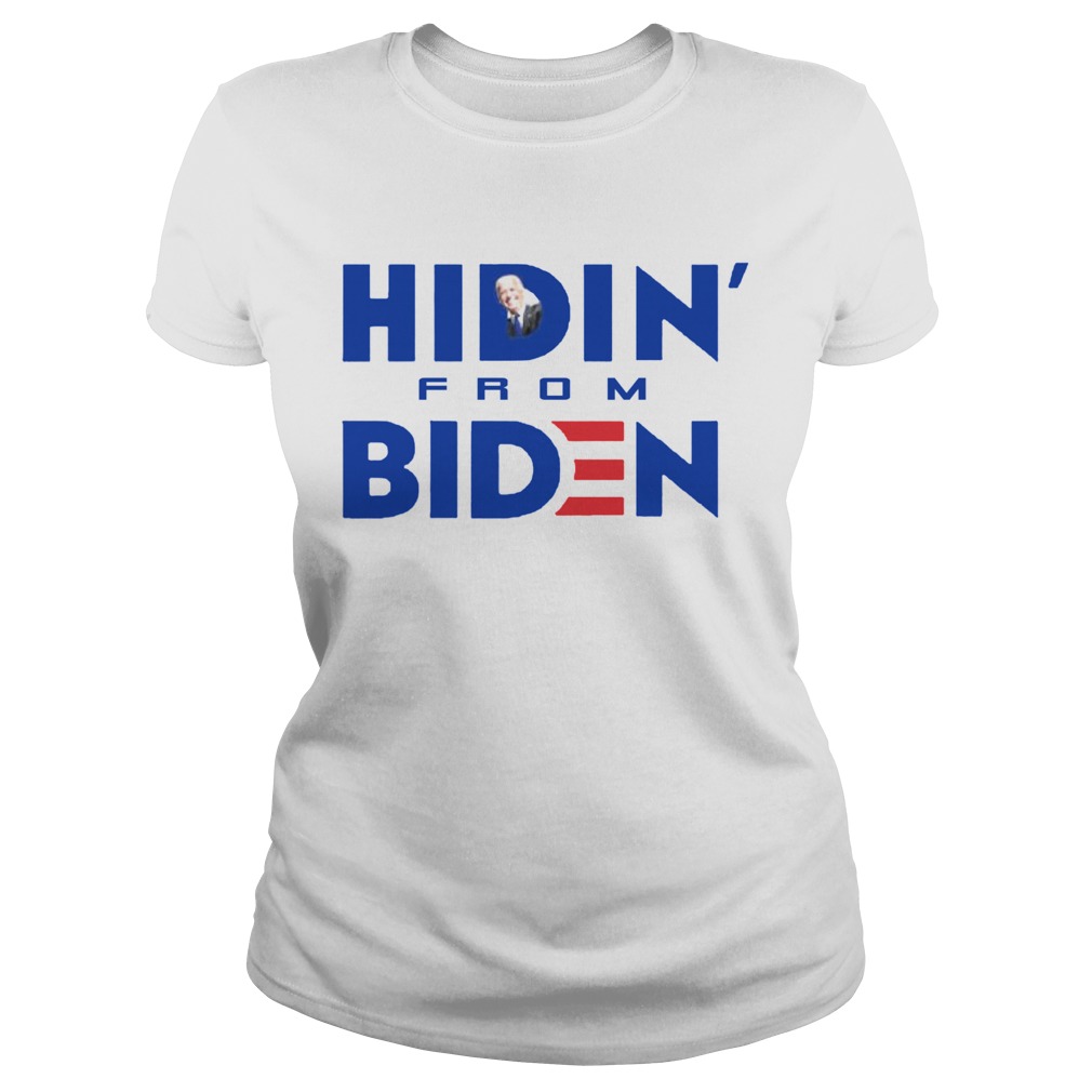 Hidin From Biden  Classic Ladies