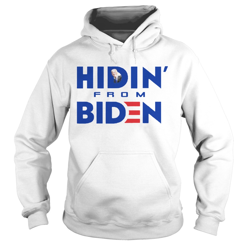 Hidin From Biden  Hoodie