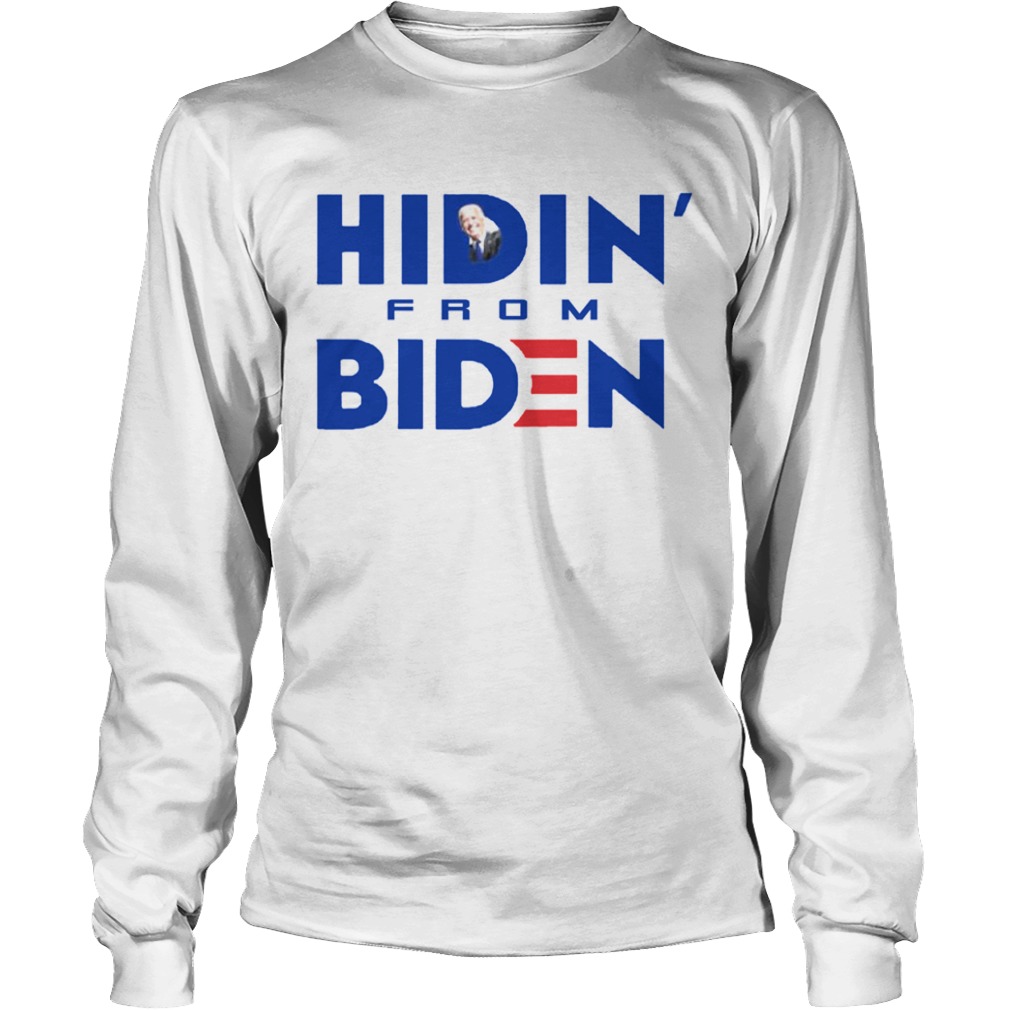 Hidin From Biden  Long Sleeve