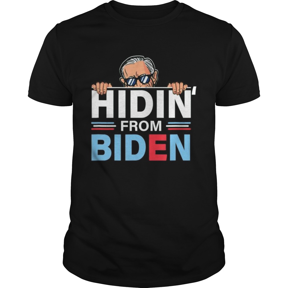 Hidin from Biden shirt Funny anti Joe Biden Hiding Political shirt