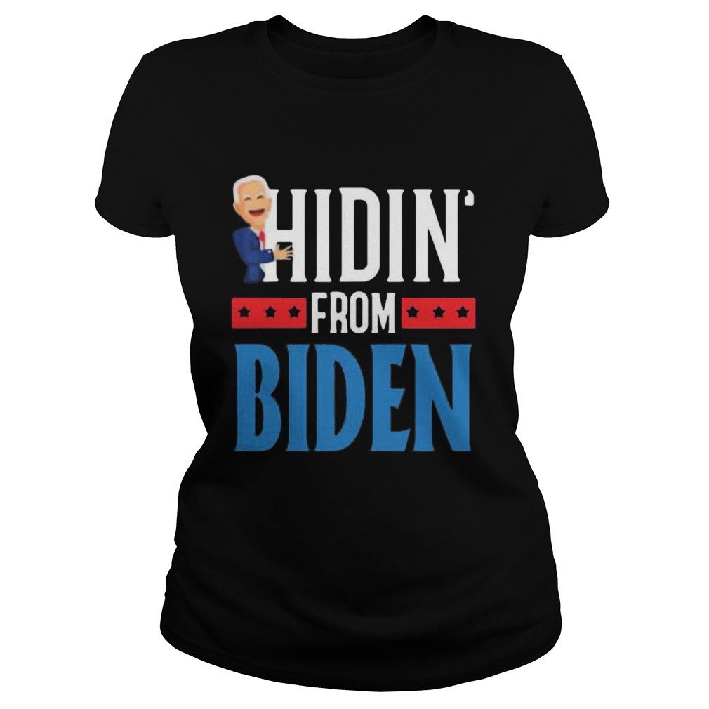 Hidin from joe biden  Classic Ladies