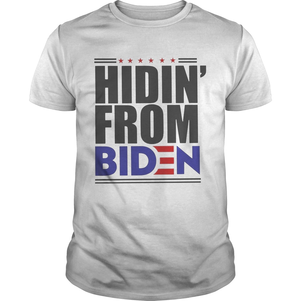 Hidin from joe biden stars shirt