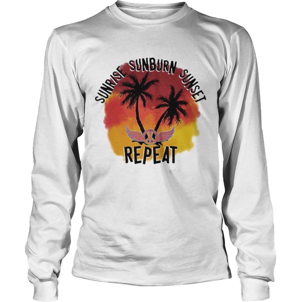 Hippie sunrise sunburn sunset repeat  Long Sleeve