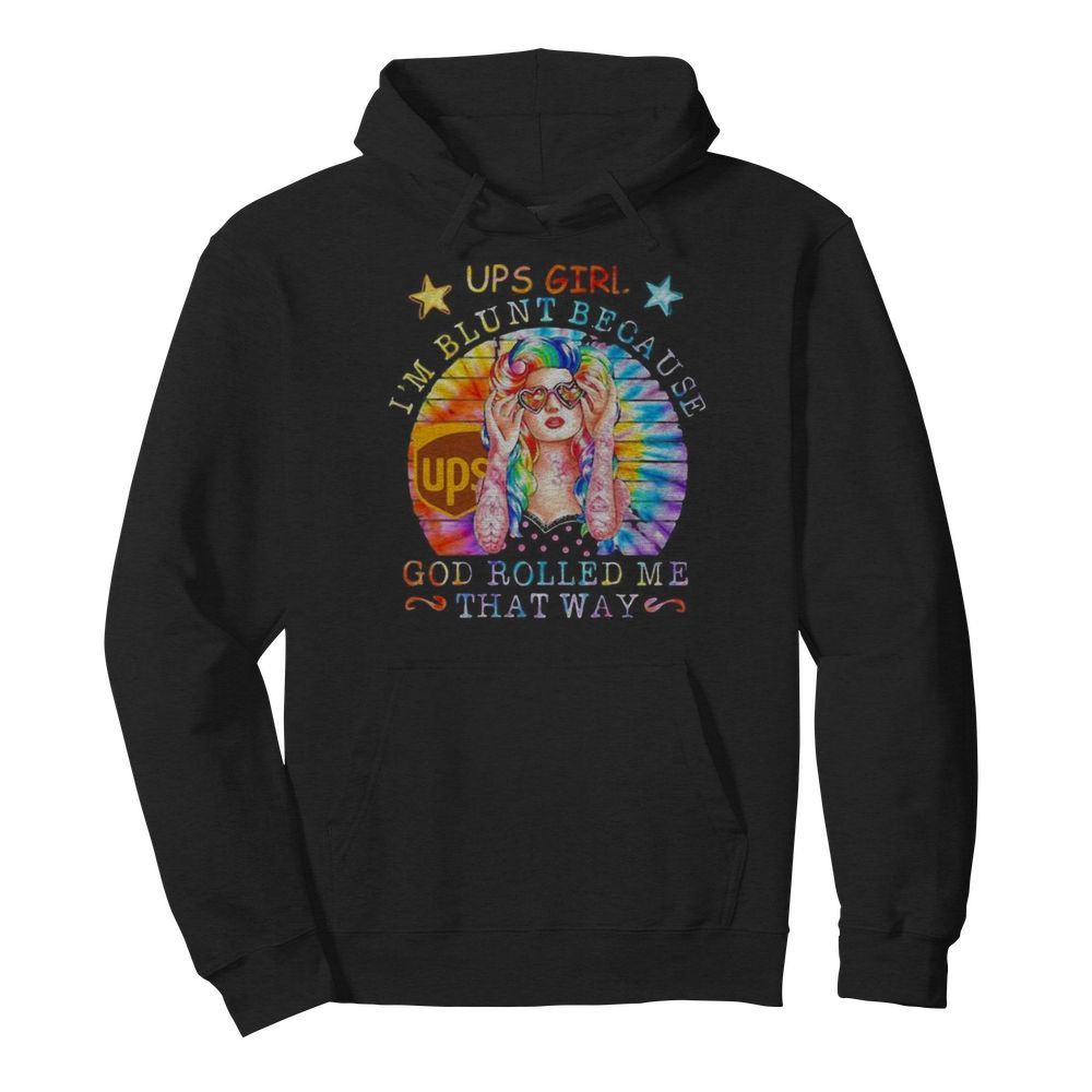 Hippie ups girl i’m blunt because god rolled me that way vintage retro  Unisex Hoodie