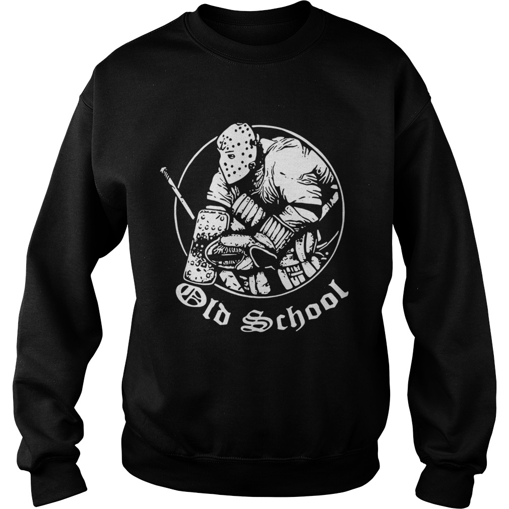 Hockey Goalie Old School  Sweatshirt