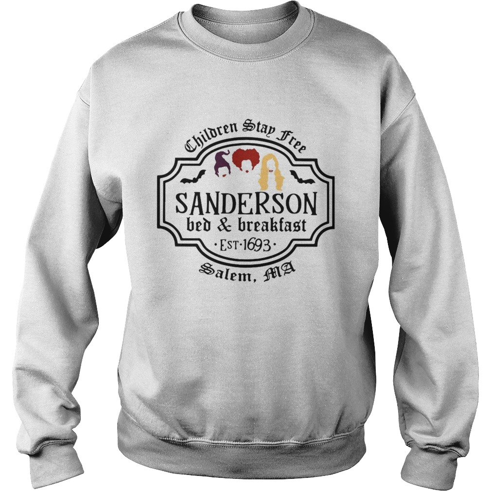 Hocus Pocus Children Stay Free Sanderson Bed And Breakfast East 1693 Salem  Sweatshirt