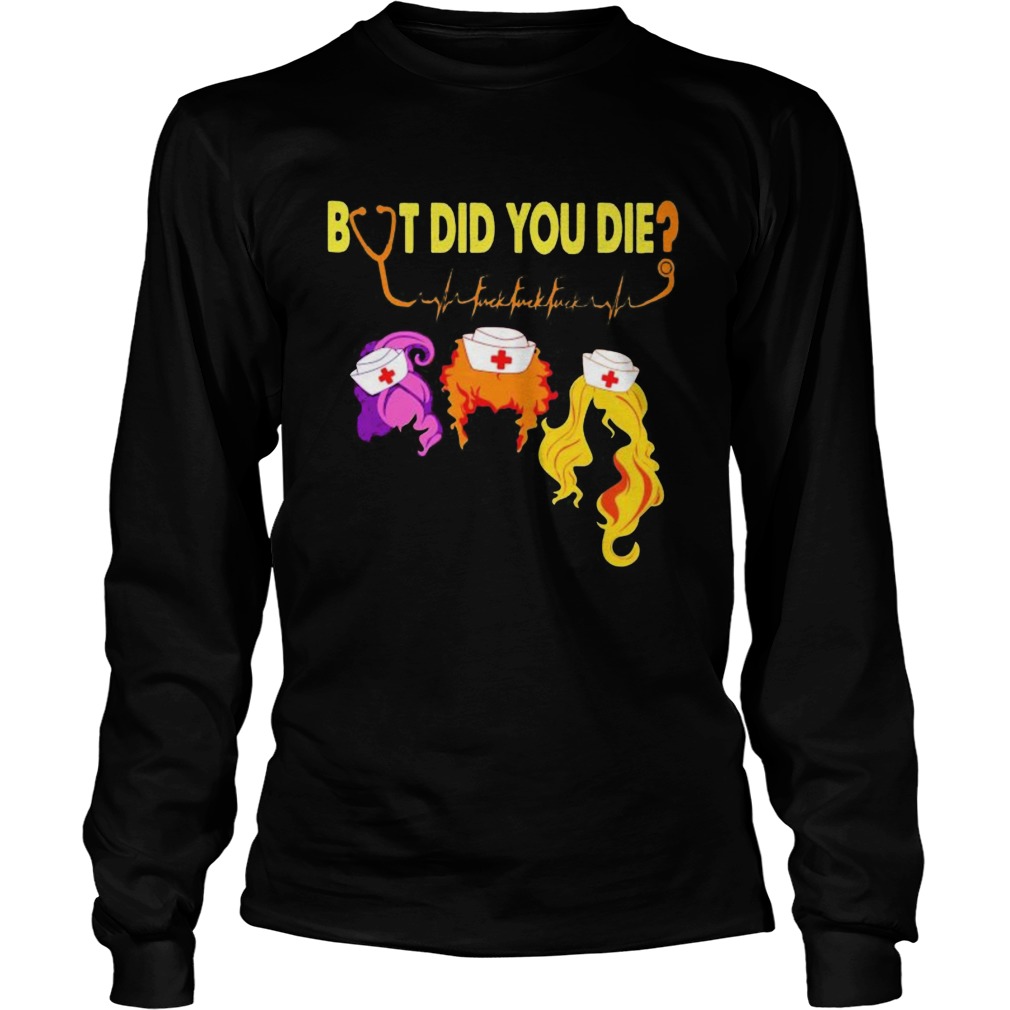 Hocus pocus but did you die nurse  Long Sleeve