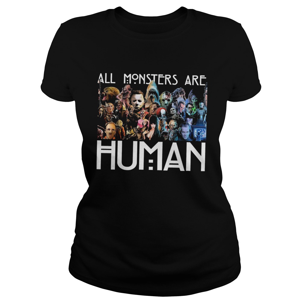 Horror Movie all Monsters are Human  Classic Ladies