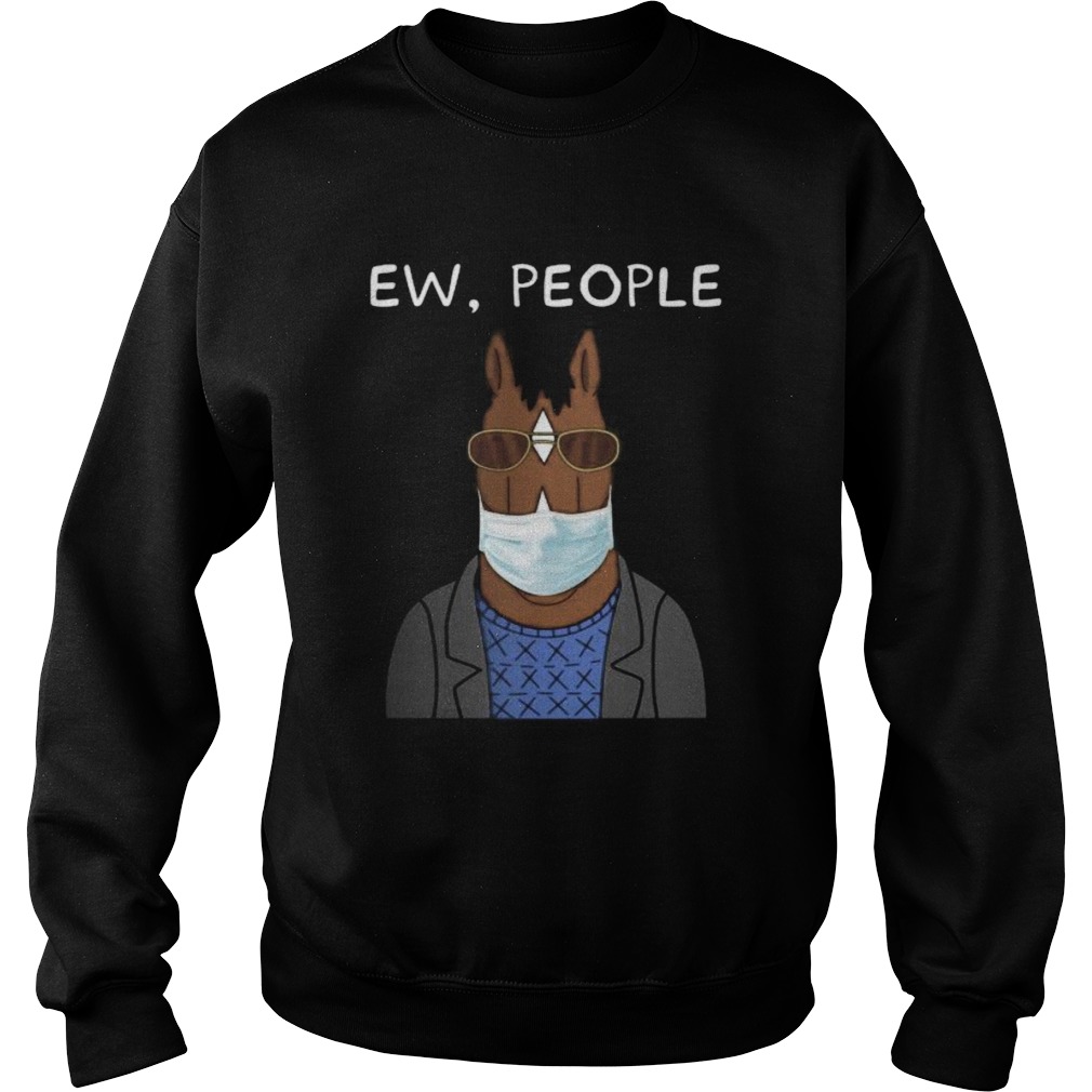 Horse wear mask ew people  Sweatshirt