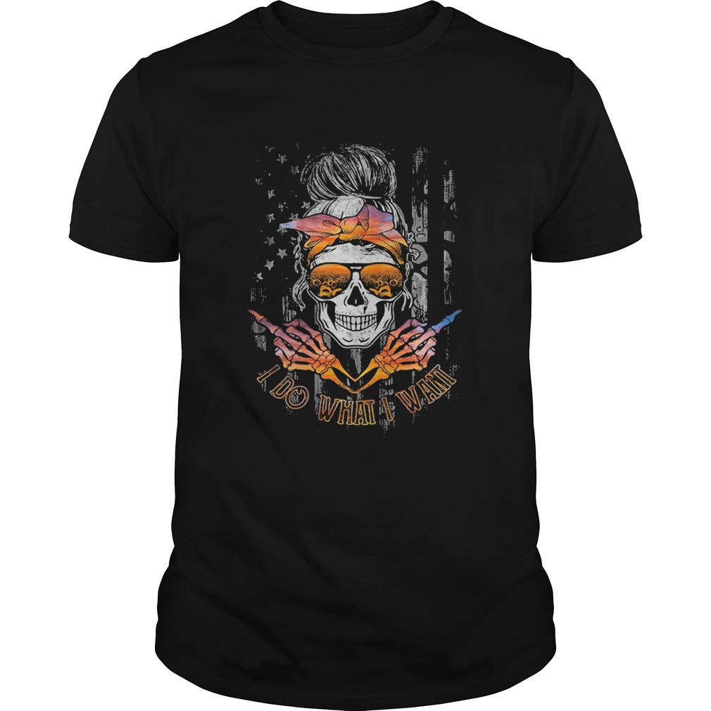 I DO WHAT I WANT SKULL GIRL FLAG shirt