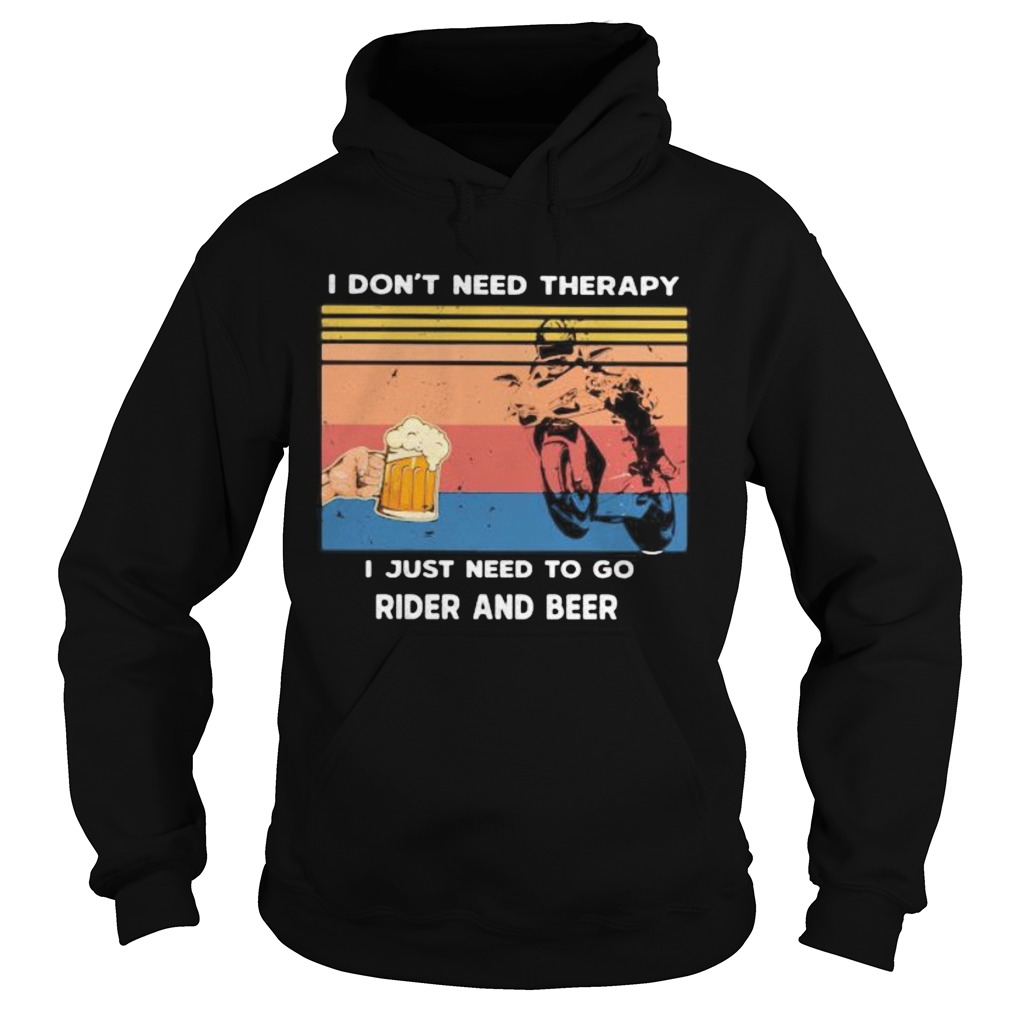 I DONT NEED THERAPY I JUST NEED TO GO REDER AND BEER VINTAGE RETRO  Hoodie