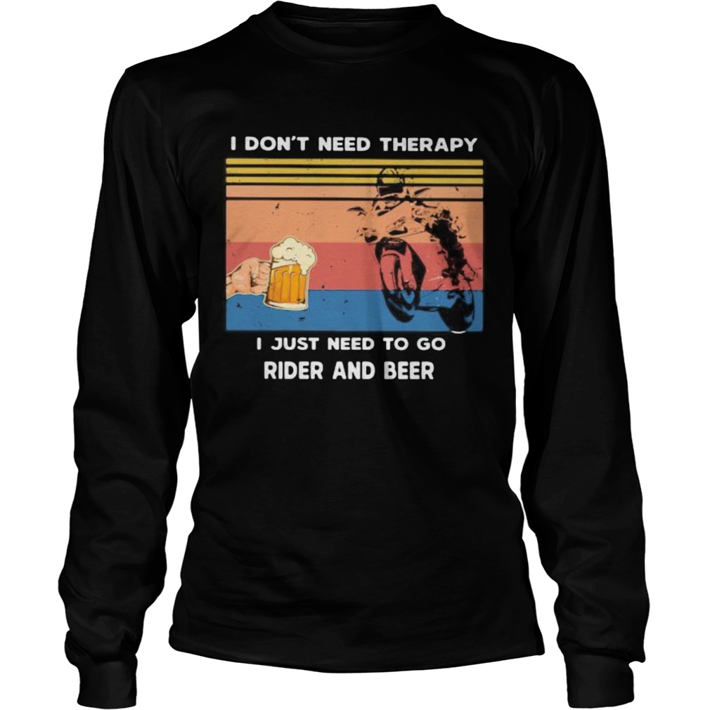 I DONT NEED THERAPY I JUST NEED TO GO REDER AND BEER VINTAGE RETRO  Long Sleeve