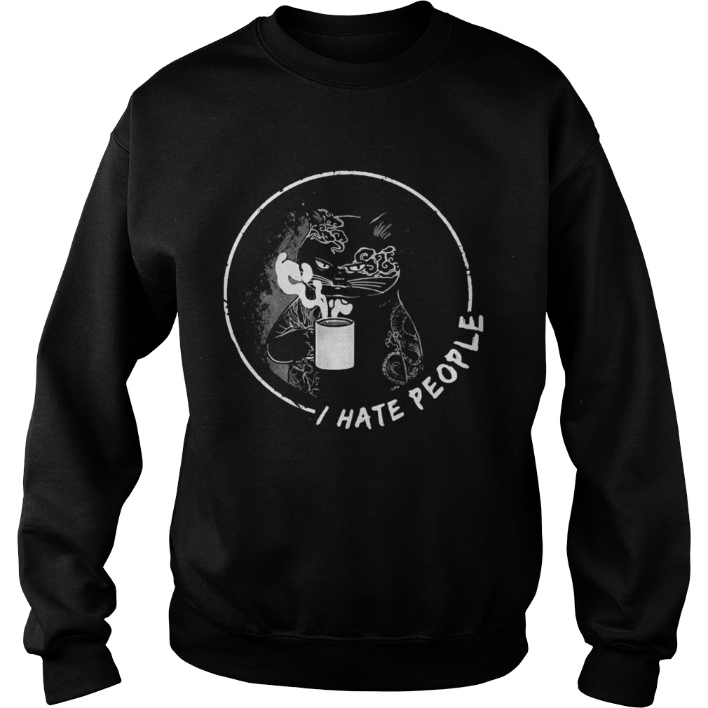 I Hate People Cat Drink Tea  Sweatshirt