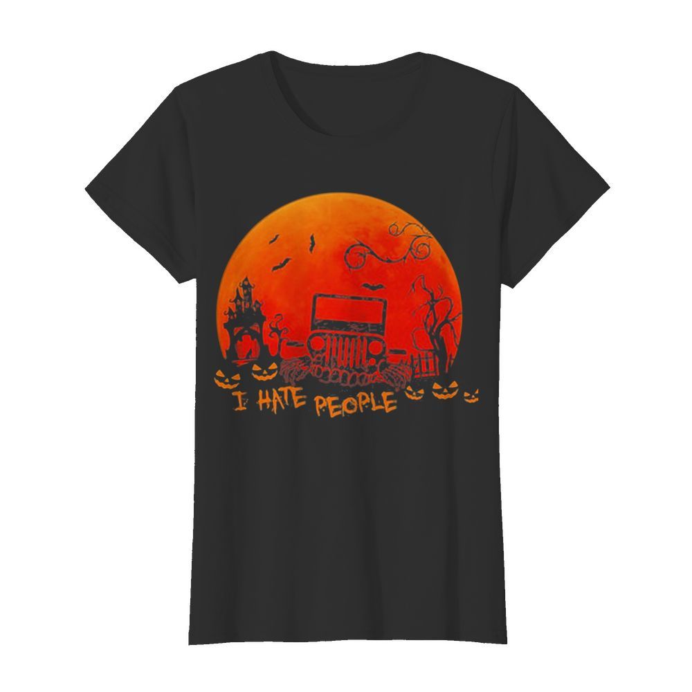 I Hate People Jeep Moon Halloween  Classic Women's T-shirt