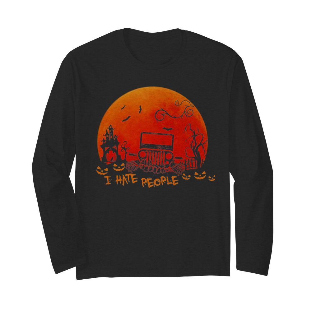 I Hate People Jeep Moon Halloween  Long Sleeved T-shirt 