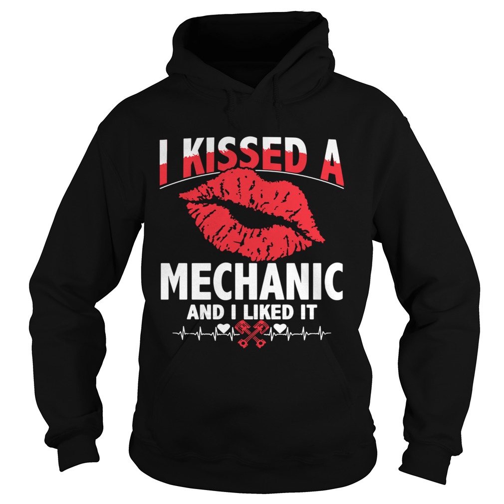 I Kissed A Mechanic And I Liked It  Hoodie