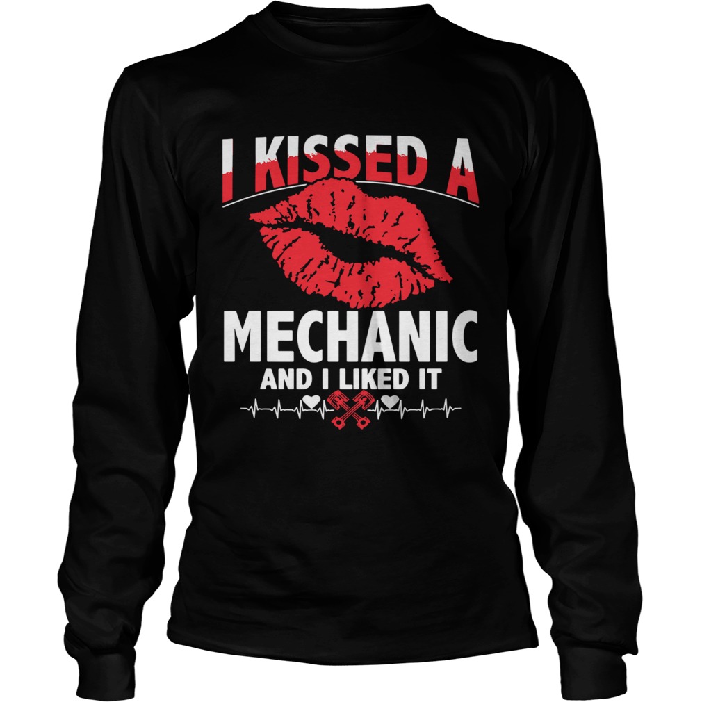 I Kissed A Mechanic And I Liked It  Long Sleeve