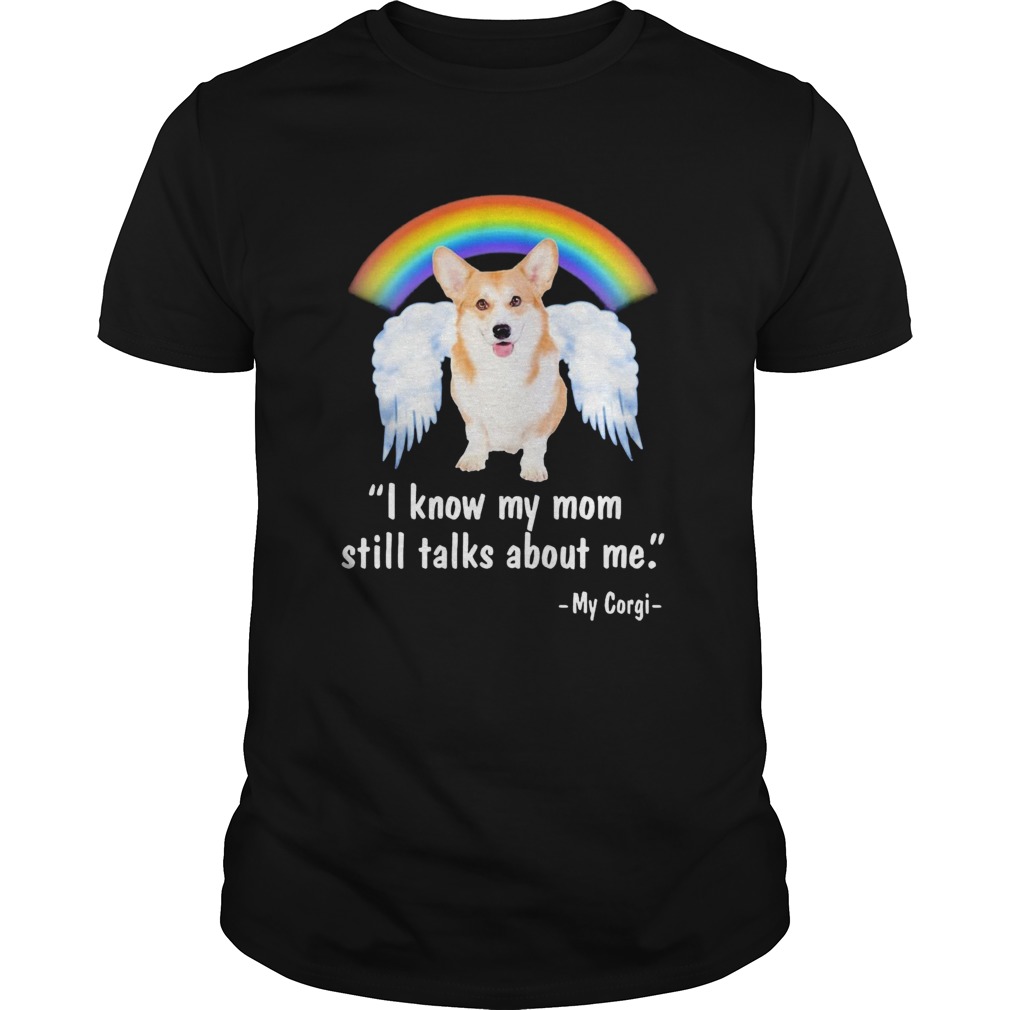 I Know My Mom Still Talks About Me Angel shirt