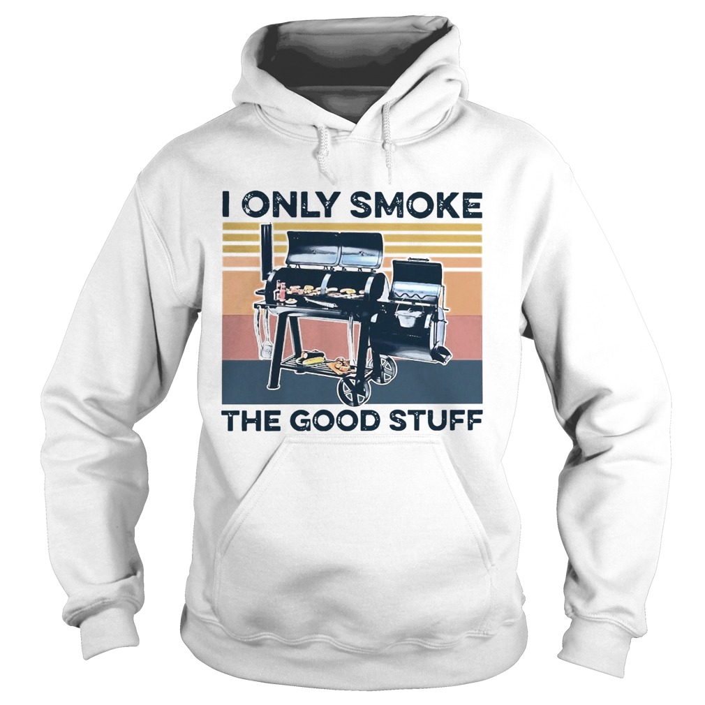 I Only Smoke The Good Stuff Vintage Retro  Hoodie