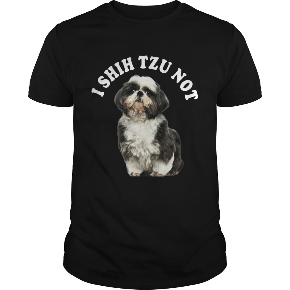 I Shih Tzu Not shirt