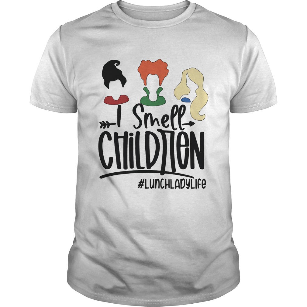 I Smell Children lunchladylife shirt